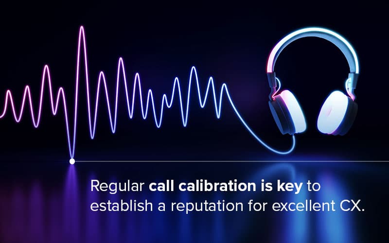 Tips for Live & Recorded Call Calibration