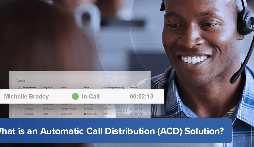 What is an Automatic Call Distribution (ACD) Solution?