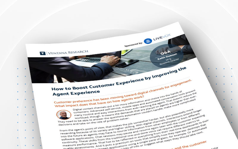 Ventana Research: How to Boost Customer Experience by Improving the Agent Experience