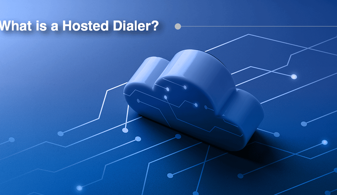 What is a Hosted Dialer?