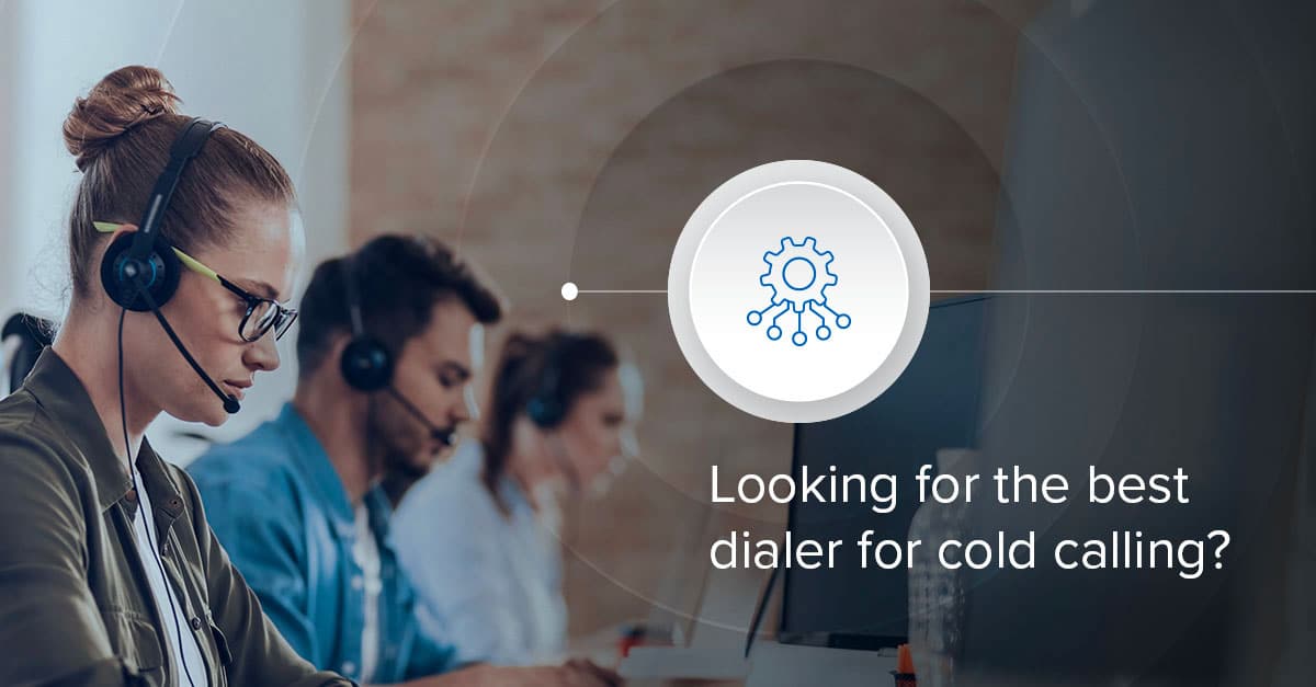 Which Dialer is Best for Cold Calling? What is cold calling software?
