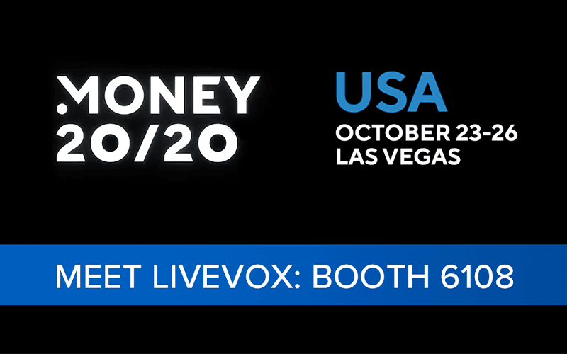 Contact Center Leader LiveVox to Showcase Integrated Agent Workflows, Designed to Enhance the Agent and Customer Experience, at Money20/20