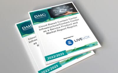 LiveVox Earns Perfect Scores Across Three Categories in 2022-23 DMG Consulting Cloud-Based Contact Center Infrastructure Product & Market Research Report