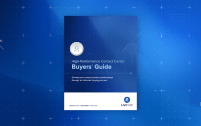 LiveVox High-Performance Contact Center Buyers’ Guide