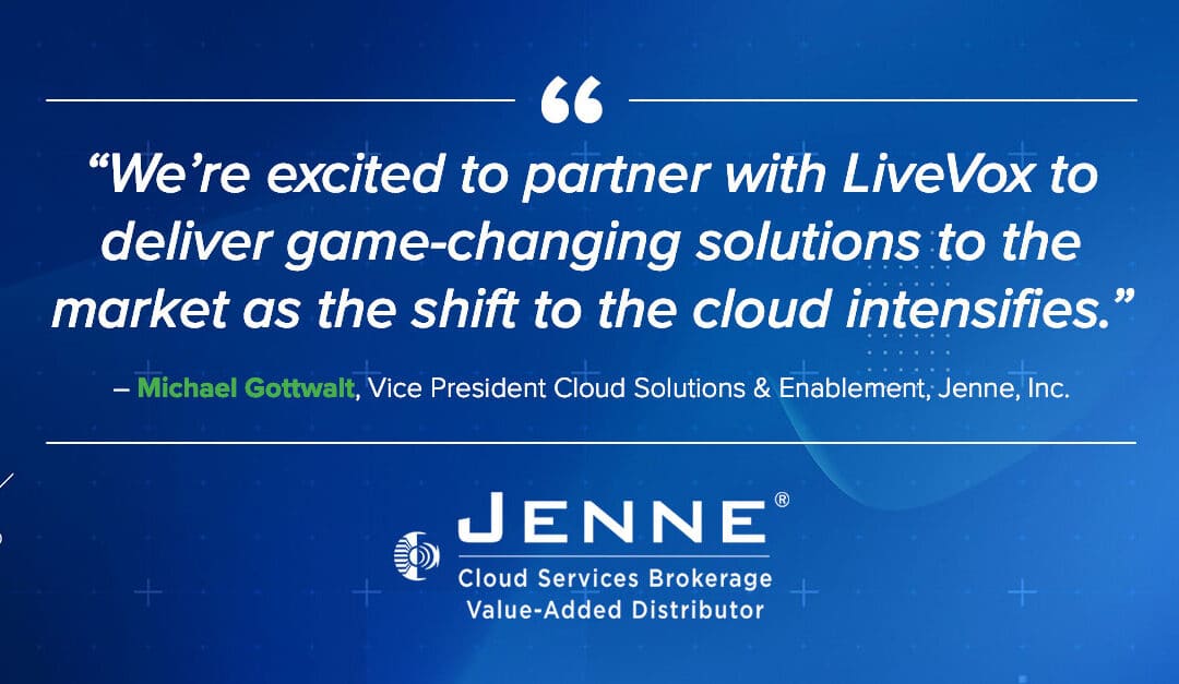 LiveVox Partners With Jenne to Amplify its North American CCaaS Customer Base
