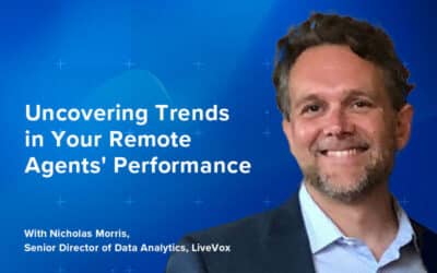 Maximizing Remote Agent Performance: How to Use Analytics to Spot Trends and Opportunities